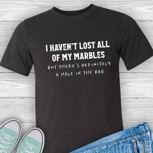 Haven’t Lost All My Marbles