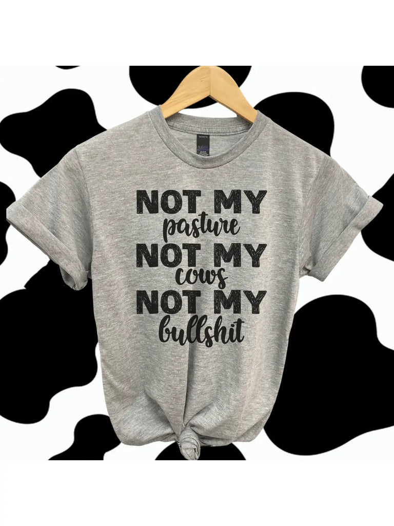 Not My Pasture, Not My Cows, Not My Bullsh*t Soft Graphic